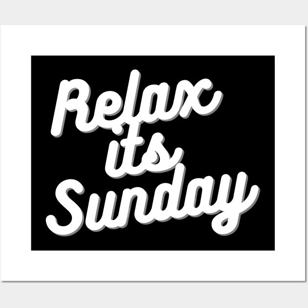 Relax it's Sunday Wall Art by suhwfan